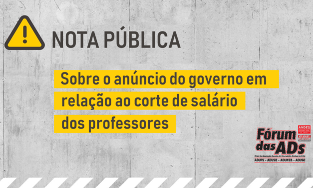 NOTA PÚBLICA SOBRE O ANÚNCIO DO CORTE DE SALÁRIO DOS PROFESSORES