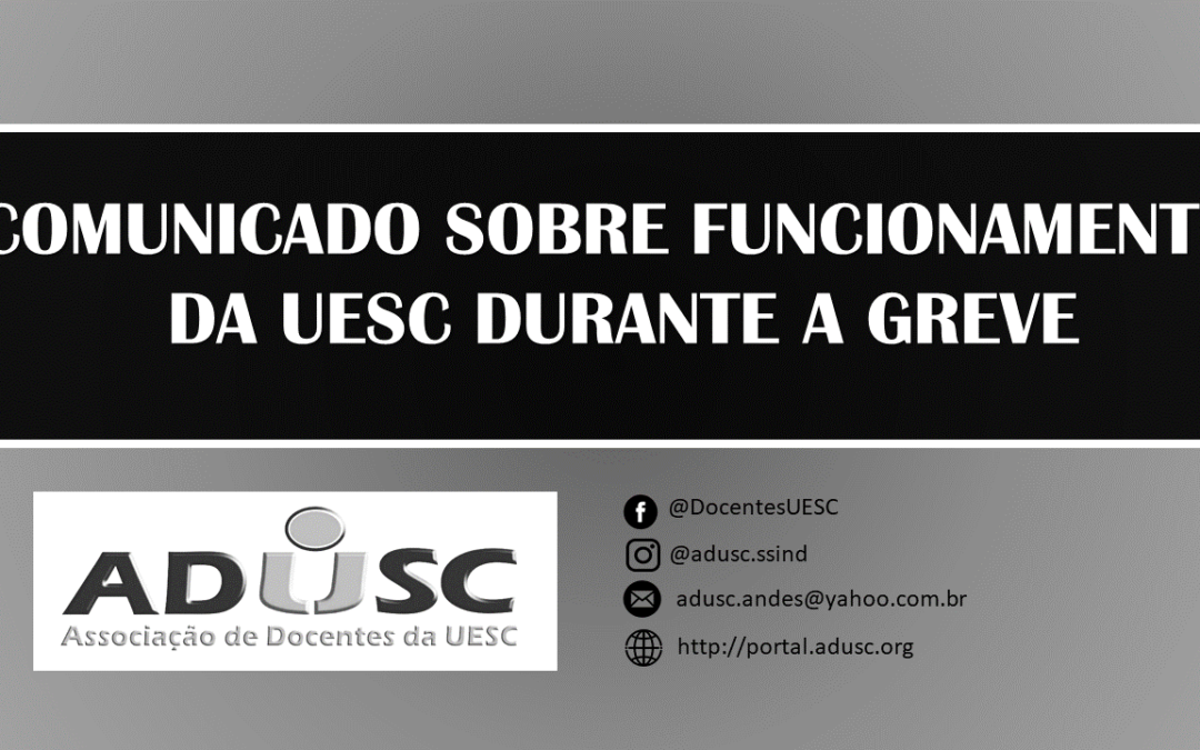 Informações sobre critérios para autorização de atividades essenciais da UESC durante a Greve