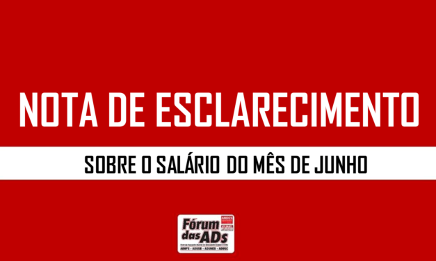 NOTA DE ESCLARECIMENTO SOBRE O SALÁRIO DO MÊS DE JUNHO