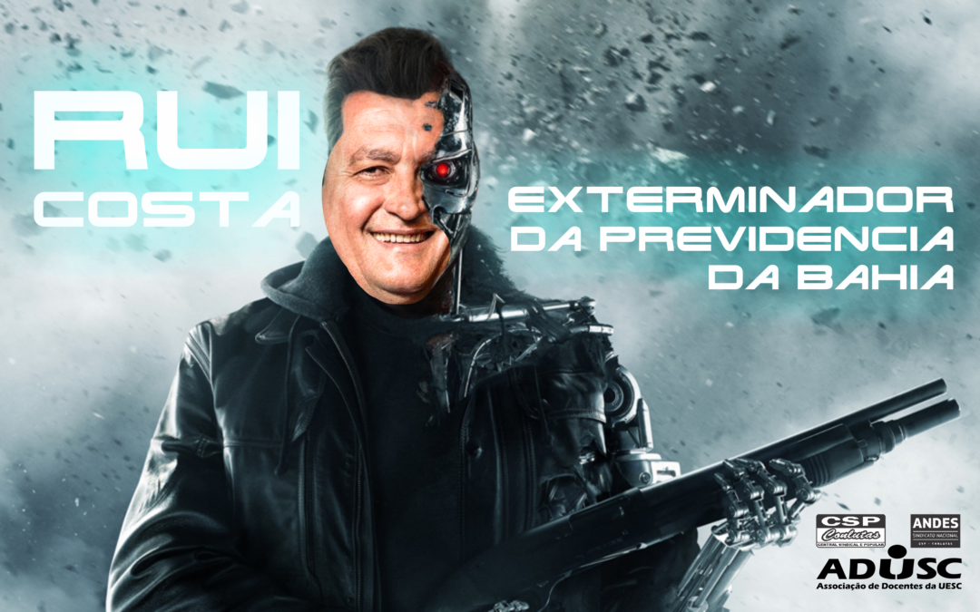 Reforma de Rui é aprovada e Adusc encaminha CARTA AO GOVERNADOR DA BAHIA