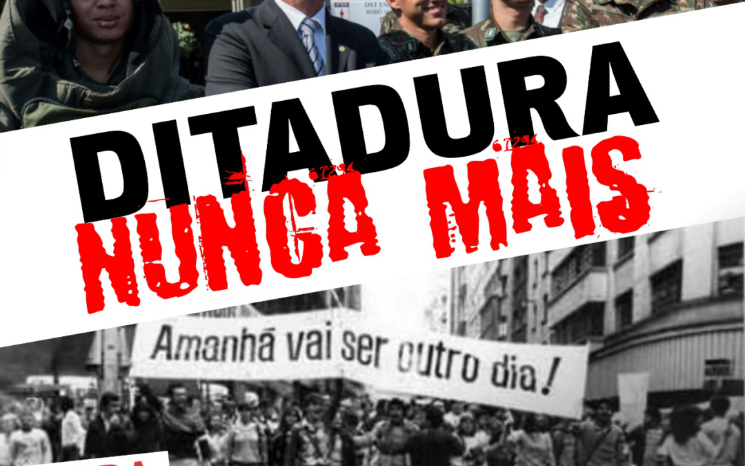 31 de março será repudiado: Ditadura Nunca Mais!
