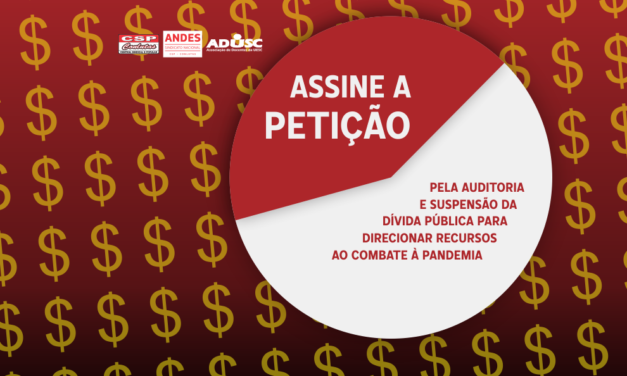 Assine a petição pela auditoria e suspensão da dívida pública
