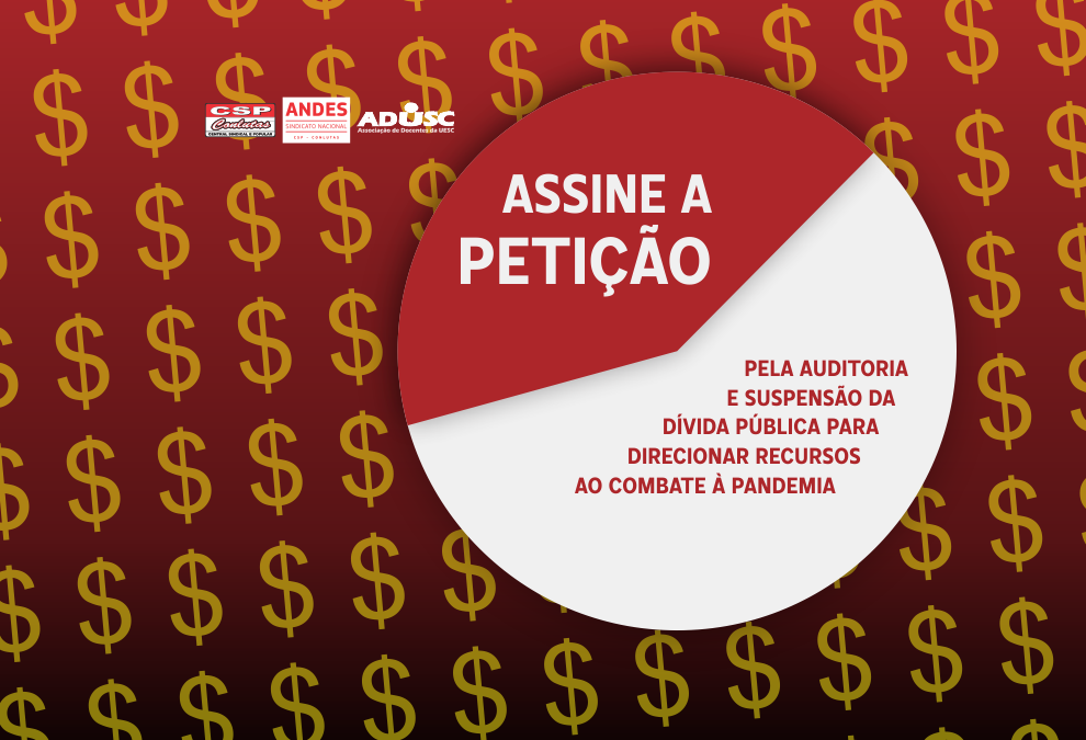 Assine a petição pela auditoria e suspensão da dívida pública