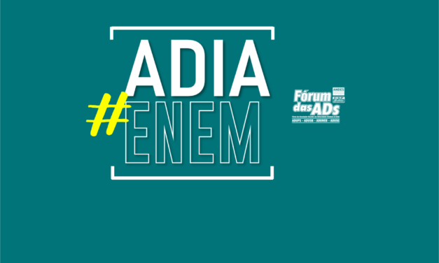 Fórum das ADs se posiciona pelo adiamento do ENEM 2020