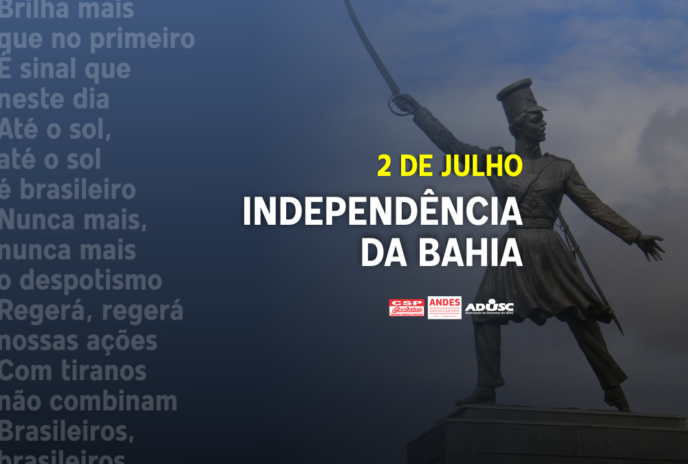 O Dois de Julho simboliza a luta pela liberdade!