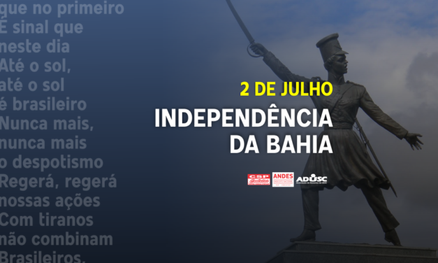 O Dois de Julho simboliza a luta pela liberdade!