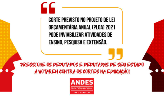 ANDES-SN pressiona parlamentares contra cortes no orçamento da Educação