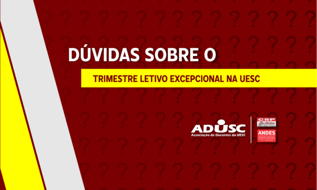 ADUSC levanta questionamentos sobre o Trimestre Letivo Excepcional na UESC