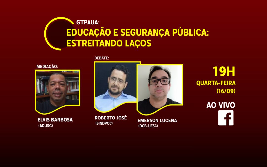 ADUSC realiza debate sobre Educação e Segurança Pública