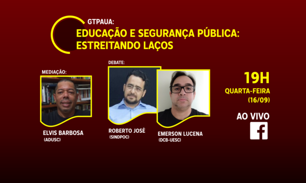 ADUSC realiza debate sobre Educação e Segurança Pública
