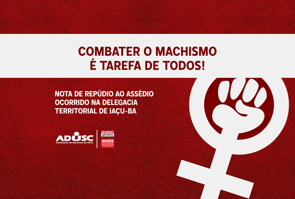 Nota de Repúdio ao Assédio ocorrido na Delegacia Territorial de Iaçu-BA