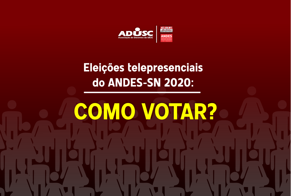 Saiba como vão funcionar as Eleições do ANDES 2020