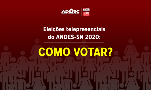 Saiba como vão funcionar as Eleições do ANDES 2020