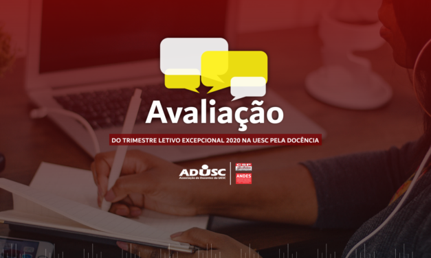 ADUSC convida docentes para avaliar o Trimestre Letivo Excepcional 2020 da UESC