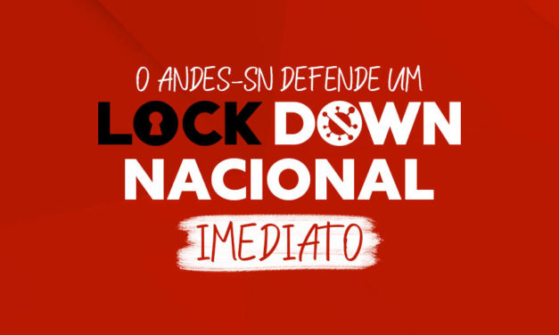 NOTA DA DIRETORIA NACIONAL DO ANDES-SN EM DEFESA DE UM LOCKDOWN NACIONAL IMEDIATO