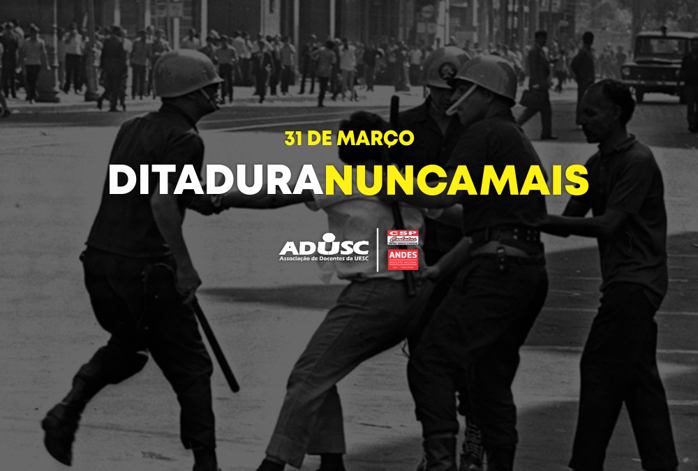 57 Anos do Golpe de 1964: a democracia não pode repousar sobre o esquecimento