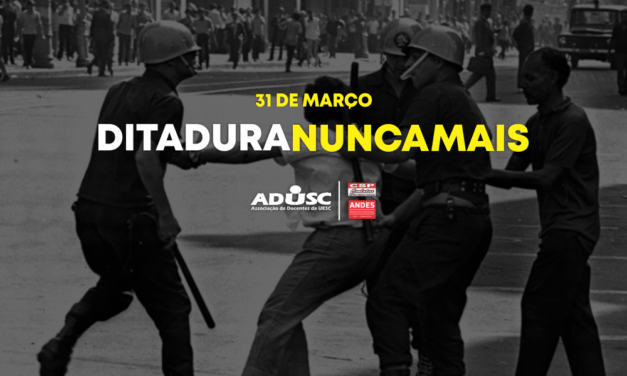 57 Anos do Golpe de 1964: a democracia não pode repousar sobre o esquecimento