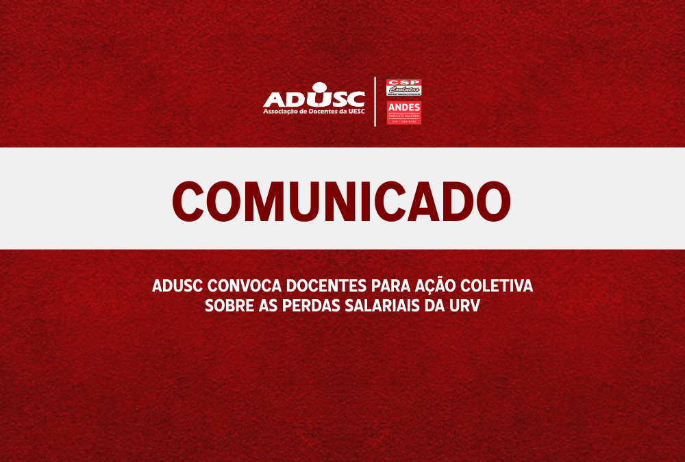 ADUSC convoca docentes para ação coletiva sobre as perdas salariais da URV