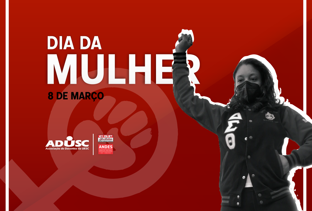 8M: dia de luta das mulheres