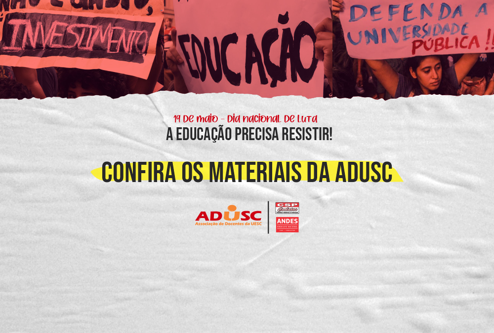 Confira os materiais da ADUSC para este 19M: Dia Nacional de Luta