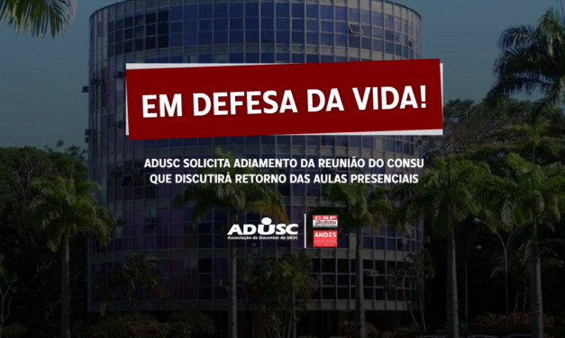 ADUSC solicita adiamento de discussão sobre retorno presencial no CONSU