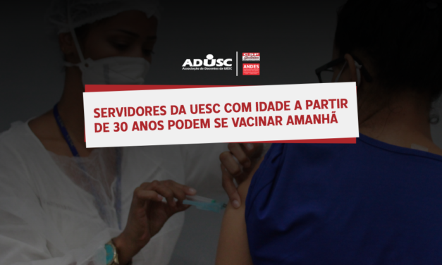 Servidores da UESC com idade a partir de 30 anos podem se vacinar nesta quarta (16)