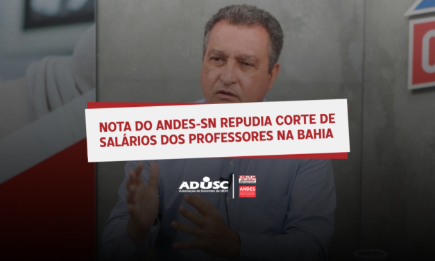 Nota do ANDES-SN repudia corte de salários dos professores na Bahia