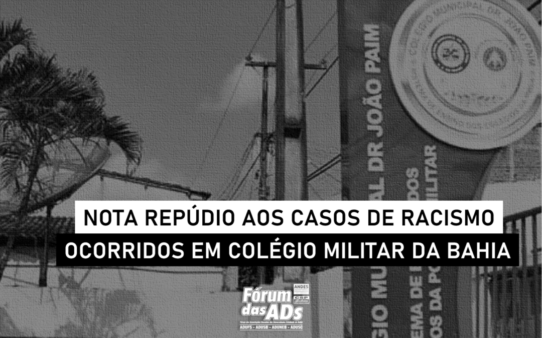 Nota de Repúdio aos casos de racismo ocorridos em Colégio Militar da Bahia