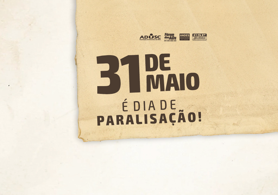 31 de maio é dia de paralisação!