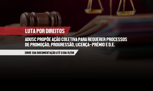 ADUSC propõe ação coletiva para requerer direitos negados