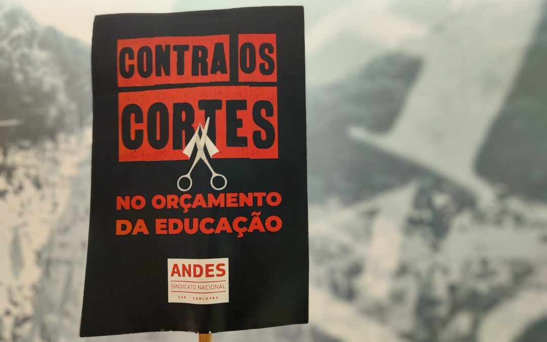 ANDES-SN repudia novo contingenciamento de verbas da Educação feito por governo Bolsonaro