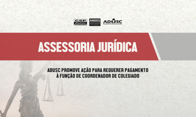 ADUSC promove ação jurídica para requerer pagamento à função de coordenador de colegiado