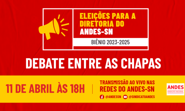 Eleições ANDES-SN: Comissão Eleitoral define regras para debate entre as chapas