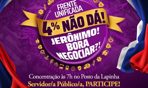 FÓRUM DAS ADS PARTICIPARÁ DE ATO DA FRENTE UNIFICADA EM DEFESA DO SERVIÇO PÚBLICO BAIANO NO CORTEJO DOIS DE JULHO