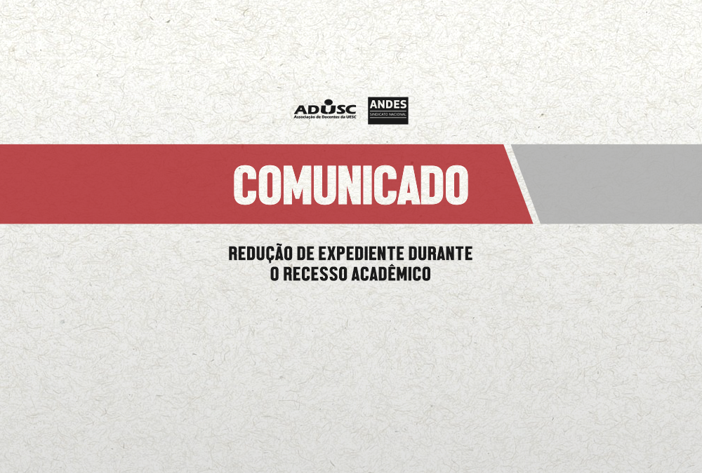 Comunicado: Redução de expediente