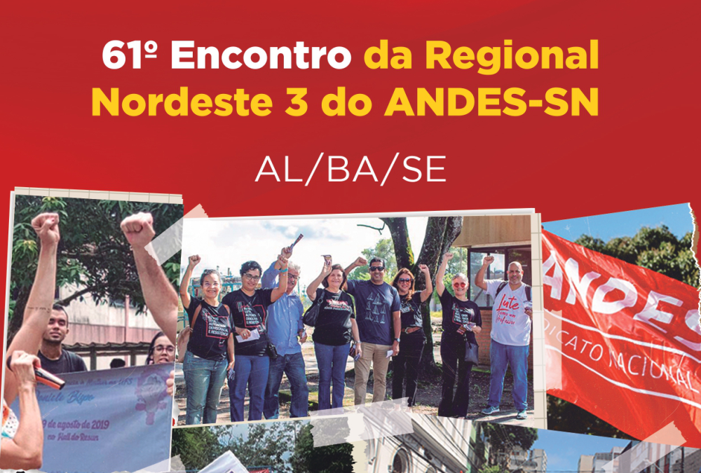 61° Encontro da Regional Nordeste III do ANDES-SN será em Feira de Santana, nos dias 6 e 7 de outubro