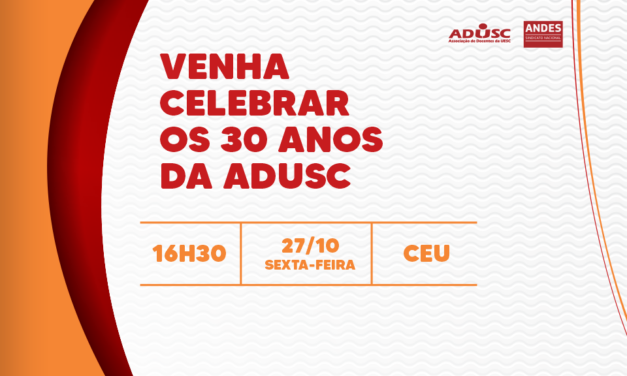 ADUSC convida associados para celebrar seus 30 anos de luta
