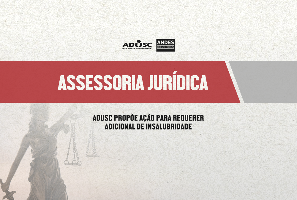 ADUSC propõe ação judicial para requerer adicional de insalubridade