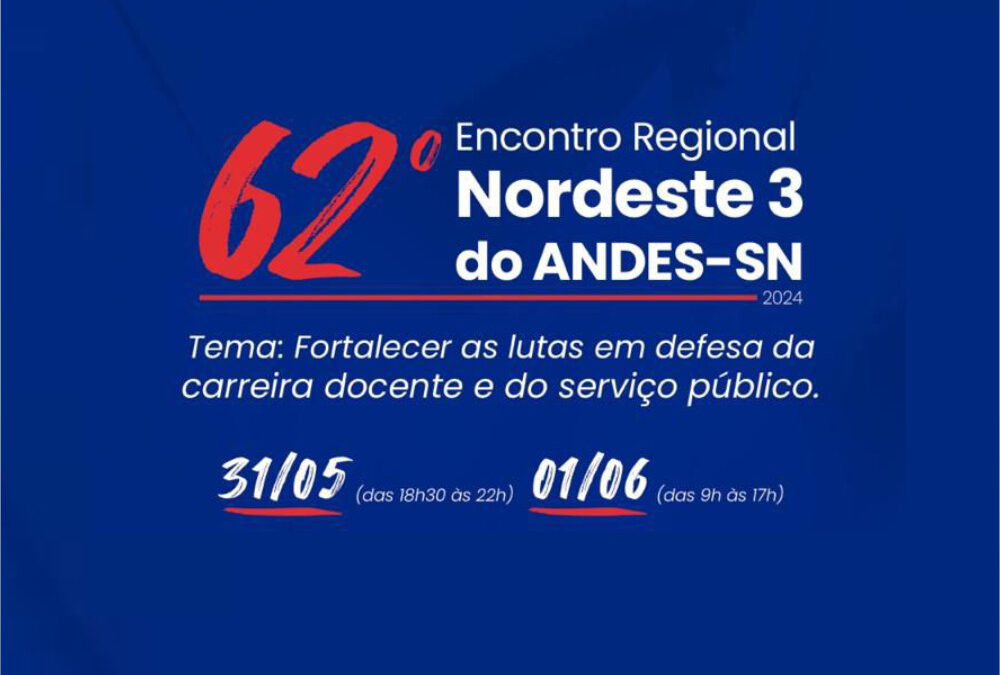 62º Encontro da Regional Nordeste 3 do ANDES-SN começa no dia 31 de maio, em Sergipe