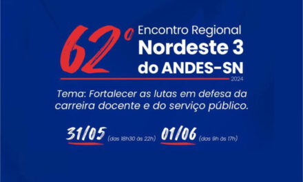 62º Encontro da Regional Nordeste 3 do ANDES-SN começa no dia 31 de maio, em Sergipe