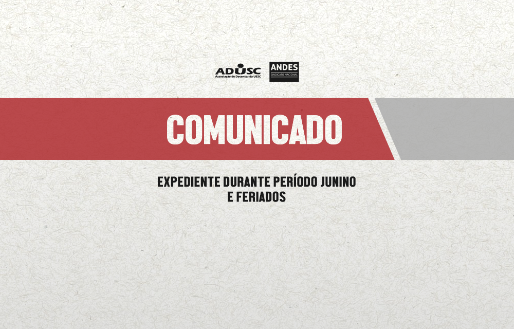 Comunicado: Expediente durante período junino e feriados