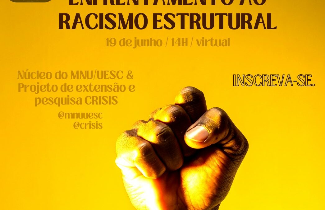 Núcleo do MNU na UESC convida para minicurso sobre Enfrentamento ao Racismo Estrutural