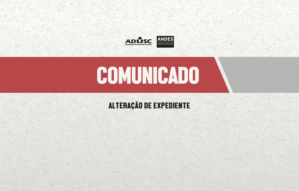 COMUNICADO: Alteração de Expediente