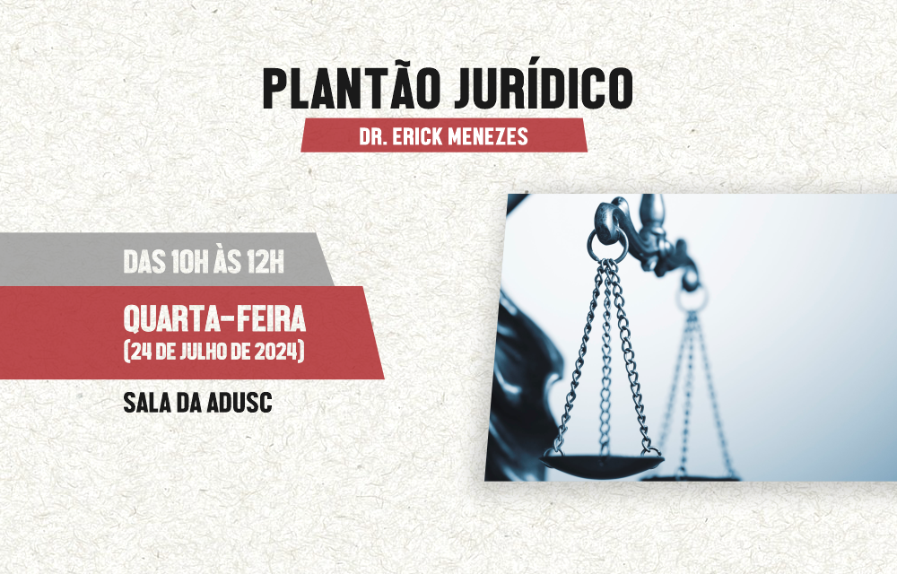 ADUSC informa horário do plantão jurídico em julho