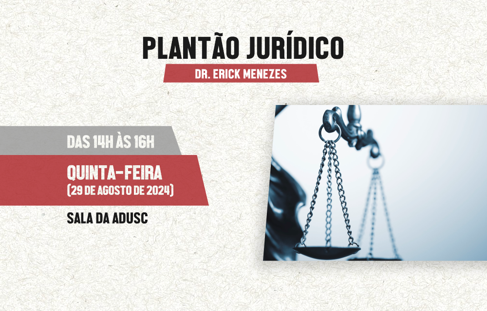 ADUSC informa horário do plantão jurídico em agosto