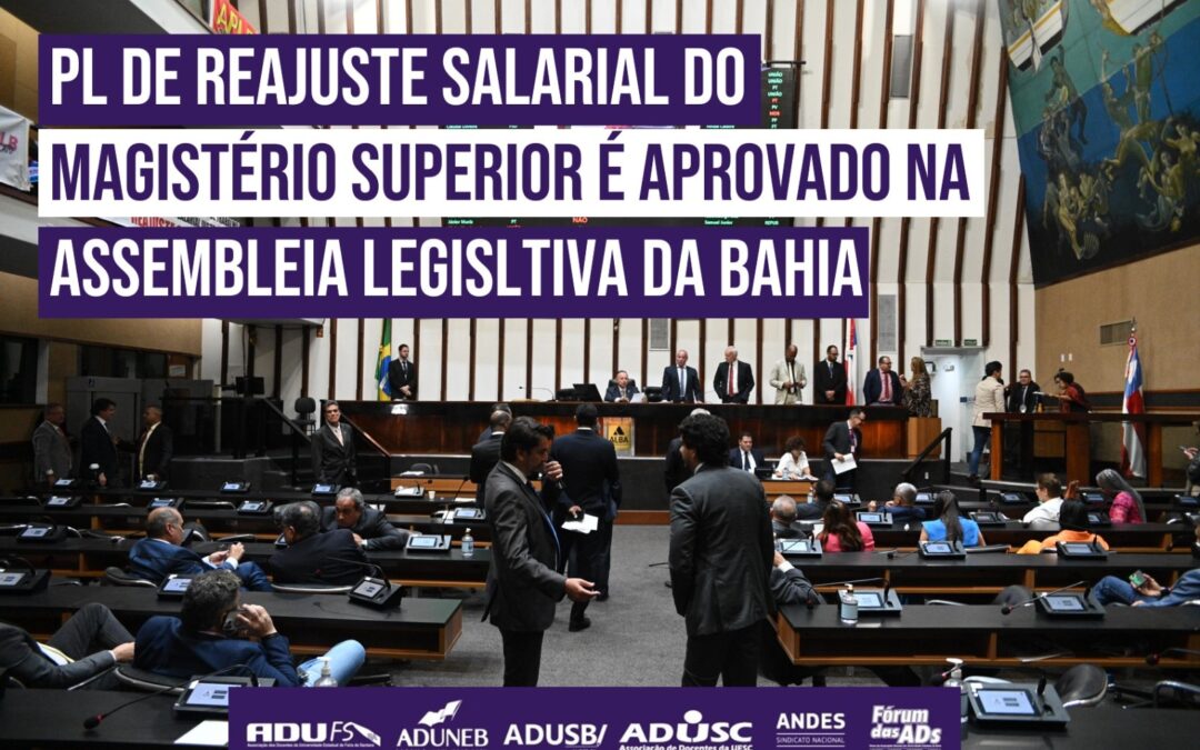 PL DE REAJUSTE SALARIAL DO MAGISTÉRIO SUPERIOR É APROVADO NA ASSEMBLEIA LEGISLATIVA DA BAHIA