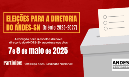 Divulgados Regimento e Comissão Eleitoral das eleições à diretoria do ANDES-SN para o biênio 2025/2027