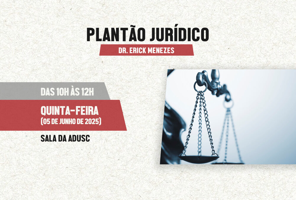 Próximo plantão jurídico da ADUSC será na quinta-feira, 5 de junho