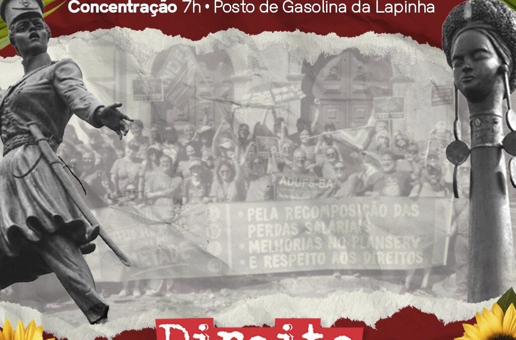 DOCENTES DAS ESTADUAIS DA BAHIA LEVARÃO PAUTAS DA CATEGORIA AO CORTEJO DOIS DE JULHO