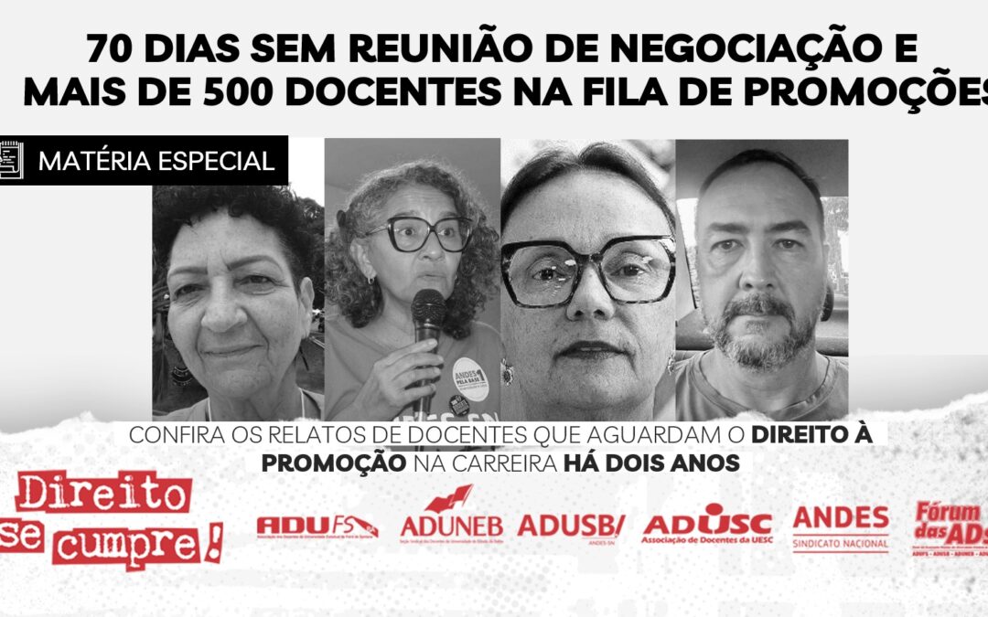 70 dias sem reunião de negociação e mais de 500 docentes na fila de promoções